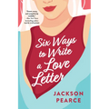 Six Ways to Write a Love Letter - Paperback