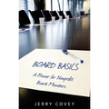 Board Basics: A Primer For Non-Profit Board Members - Paperback