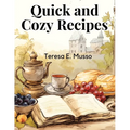 Quick and Cozy Recipes: Fast and Flavorful Creations - Paperback