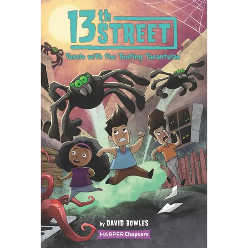 13th Street #5: Tussle with the Tooting Tarantulas - Paperback