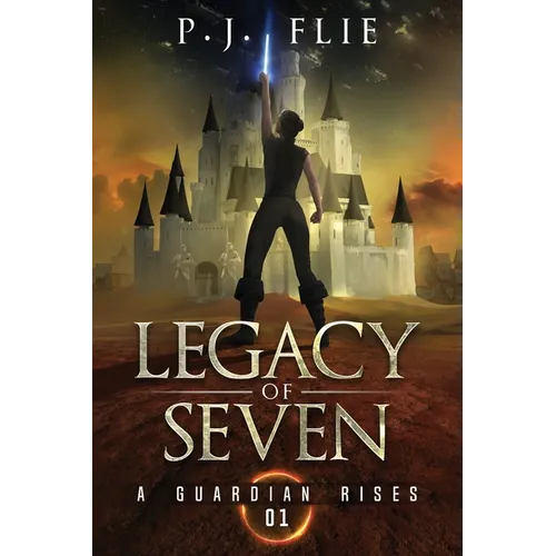 Legacy of Seven: A Guardian Rises - Paperback