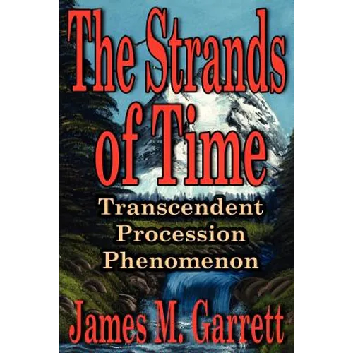 The Strands of Time: Transcendent Procession Phenomenon - Paperback