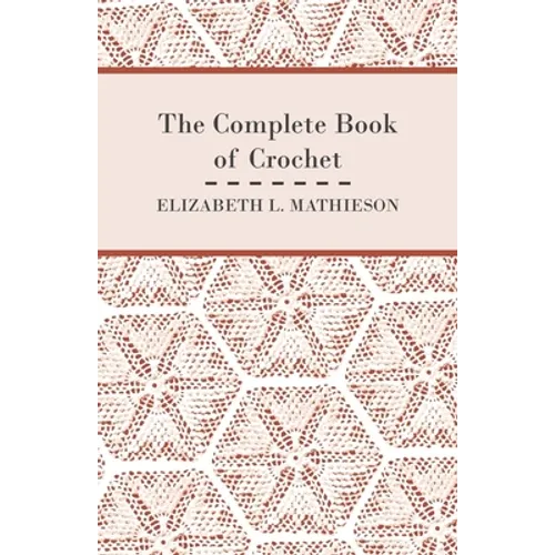 The Complete Book of Crochet - Paperback