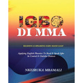 Igbo Di Mma: Reading and Speaking Igbo Made Easy - Paperback