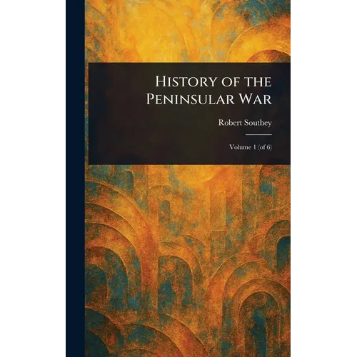 History of the Peninsular War