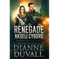 The Renegade Akseli Cyborg - Paperback