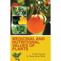 Medicinal and Nutritional Values of Plants - Hardcover