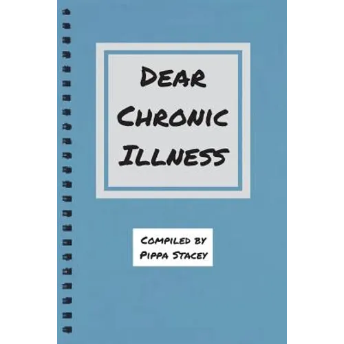 Dear Chronic Illness - Paperback