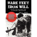 Bare Feet, Iron Will: Stories from the Other Side of Vietnam's Battlefields