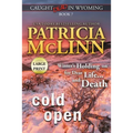 Cold Open: Large Print (Caught Dead In Wyoming, Book 7) - Paperback