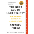The Next Age of Uncertainty: How the World Can Adapt to a Riskier Future - Paperback