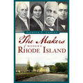 The Makers of Modern Rhode Island - Paperback