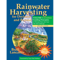 Rainwater Harvesting for Drylands and Beyond, Volume 1, 3rd Edition: Guiding Principles to Welcome Rain Into Your Life and Landscape - Paperback