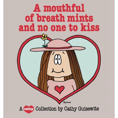 A Mouthful of Breath Mints and No One to Kiss - Paperback