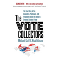 The Vote Collectors, Second Edition: The True Story of the Scamsters, Politicians, and Preachers Behind the Nation's Greatest Electoral Fraud - Paperback