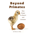 Beyond Primates: New Essays on Darwin and Evolution - Paperback