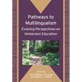 Pathways to Multilingualism: Evolving Perspectives on Immersion Education - Paperback