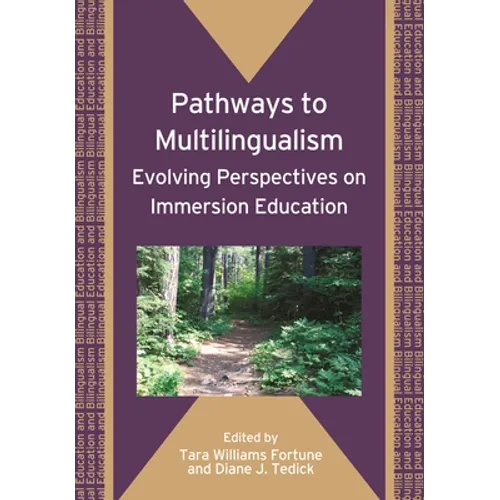 Pathways to Multilingualism: Evolving Perspectives on Immersion Education - Paperback