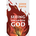 Seeing the Unseen God - Paperback