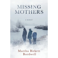 Missing Mothers: A Memoir - Paperback