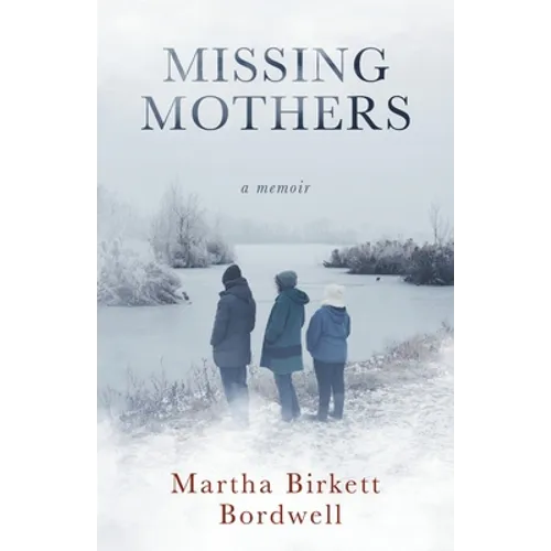 Missing Mothers: A Memoir - Paperback