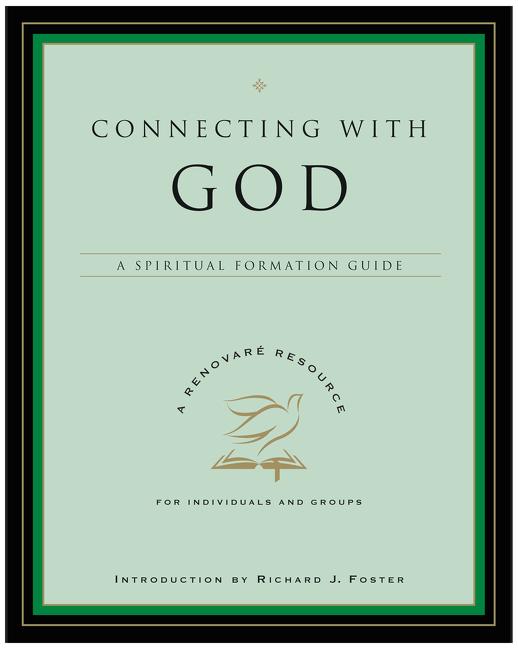 Connecting with God: A Spiritual Formation Guide - Paperback