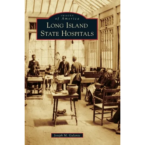 Long Island State Hospitals - Hardcover