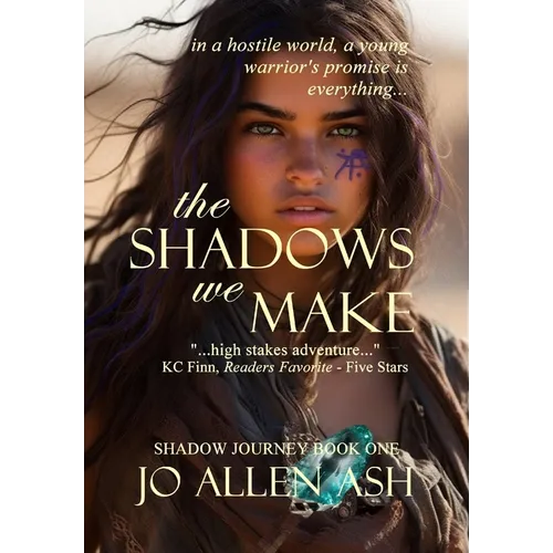 The Shadows We Make - Shadow Journey Series Book One - Hardcover