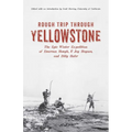 Rough Trip Through Yellowstone