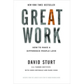 Great Work: How to Make a Difference People Love - Hardcover