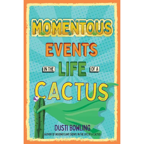 Momentous Events in the Life of a Cactus - Paperback