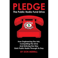 Pledge: The Public Radio Fund Drive - Paperback