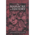 The Massacre in History