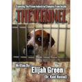The Kennel: Exposing the Prison Industrial Complex From Within - Paperback