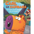 Carl Le Capibara: Une leçon sur le danger des étrangers - Paperback