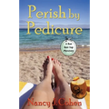 Perish by Pedicure - Paperback