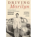 Driving Marilyn: The Life and Times of Legendary Hollywood Agent Norman Brokaw