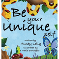 Be Your Unique Self - Hardcover