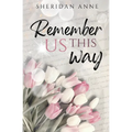 Remember Us This Way - Paperback