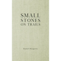 Small Stones on Trails - Hardcover
