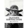 An Old Farts Survival Guide - Paperback