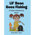 Lil' Bean Goes Fishing - Hardcover