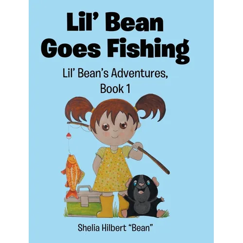 Lil' Bean Goes Fishing - Hardcover