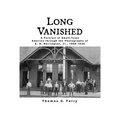 Long Vanished: A Portrait of Small-Town America through the Photographs of E. H. Harrington, Jr., 1908-1930