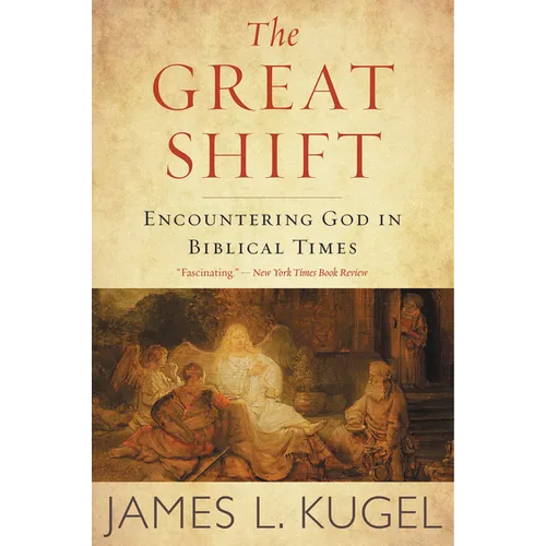 The Great Shift: Encountering God in Biblical Times - Paperback