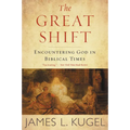 The Great Shift: Encountering God in Biblical Times - Paperback