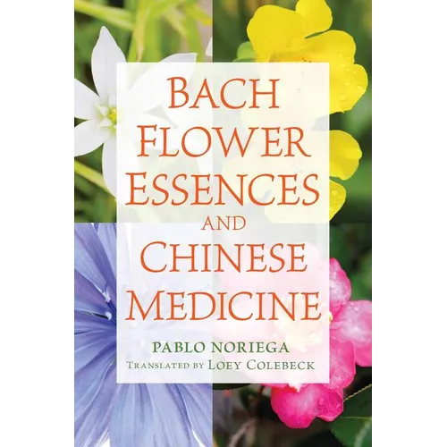 Bach Flower Essences and Chinese Medicine - Paperback