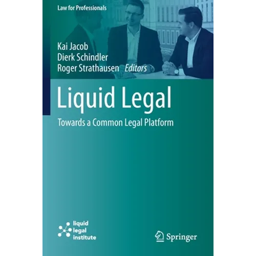 Liquid Legal: Towards a Common Legal Platform - Paperback