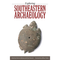 Exploring Southeastern Archaeology