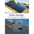 Solar Energy: Technologies and Systems - Hardcover